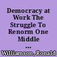 Democracy at Work The Struggle To Renorm One Middle Level Program /