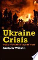 Ukraine crisis : what it means for the West /