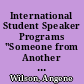 International Student Speaker Programs "Someone from Another World." /