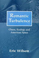 Romantic turbulence : chaos, ecology, and American space /