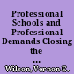 Professional Schools and Professional Demands Closing the Gap /