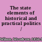 The state elements of historical and practical politics /