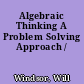 Algebraic Thinking A Problem Solving Approach /