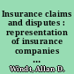 Insurance claims and disputes : representation of insurance companies and insureds /