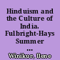 Hinduism and the Culture of India. Fulbright-Hays Summer Seminar Abroad 1994 (India)