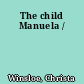 The child Manuela /