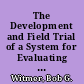 The Development and Field Trial of a System for Evaluating the Effectiveness and Efficiency of a Training Program. Research Report 1336
