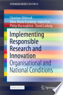 Implementing responsible research and innovation organisational and national conditions /