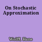 On Stochastic Approximation