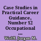 Case Studies in Practical Career Guidance, Number 12 Occupational Learning Center Syracuse City School District, Syracuse, New York /