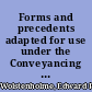 Forms and precedents adapted for use under the Conveyancing Acts and Settled Land Acts 1881 to 1890