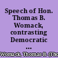 Speech of Hon. Thomas B. Womack, contrasting Democratic and Republican financial administration of state government, and showing the amounts paid by the Democratic Party on account of fusionism Extracts from speech of Hon. R.W. Winston, discussing state and national issues, especially independent movement, income tax and appropriations for schools and Confederate soldiers. Extracts from speech of John S. Henderson on national affairs, trusts, tariff and Republican extravagance.