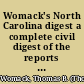 Womack's North Carolina digest a complete civil digest of the reports of the Supreme Court of North Carolina, from 1866 to 1891, inclusive /