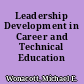 Leadership Development in Career and Technical Education