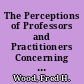 The Perceptions of Professors and Practitioners Concerning the Practices Which Define the RPTIM Model for Staff Development. Occasional Paper No. 15
