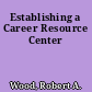 Establishing a Career Resource Center