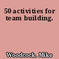 50 activities for team building.