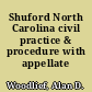 Shuford North Carolina civil practice & procedure with appellate advocacy