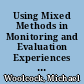 Using Mixed Methods in Monitoring and Evaluation Experiences From International Development /