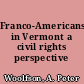 Franco-Americans in Vermont a civil rights perspective /