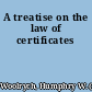 A treatise on the law of certificates