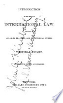 Introduction to the study of international law designed as an aid in teaching, and in historical studies /