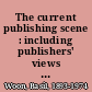 The current publishing scene : including publishers' views of trends for 1952.