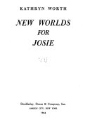 New worlds for Josie /