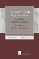 The World Trade Organization : a legal and institutional analysis /