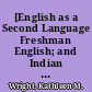 [English as a Second Language Freshman English; and Indian Literature.] Fulbright-Hays Summer Seminars Abroad, 1997 (India) /