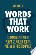 Words that work : communicate your purpose, your profits and your performance /