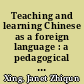 Teaching and learning Chinese as a foreign language : a pedagogical grammar /