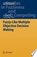 Fuzzy-like multiple objective decision making