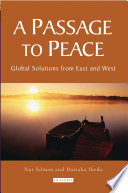 A passage to peace : global solutions from East and West /