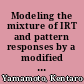 Modeling the mixture of IRT and pattern responses by a modified hybrid model /