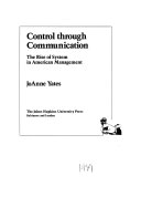 Control through communication the rise of system in American management /