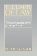 The limits of law : the public regulation of private pollution /