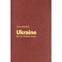 Ukraine : birth of a modern nation /