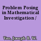 Problem Posing in Mathematical Investigation /
