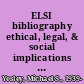 ELSI bibliography ethical, legal, & social implications of the Human Genome Project : 1994 supplement (Sept. 1, 1994) /