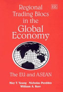 Regional trading blocs in the global economy : the EU and ASEAN /