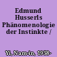 Edmund Husserls Phänomenologie der Instinkte /