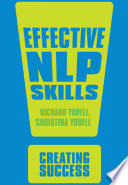 Effective NLP skills : creating success, second edition /