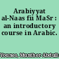 Arabiyyat al-Naas fii MaSr : an introductory course in Arabic.