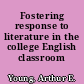 Fostering response to literature in the college English classroom