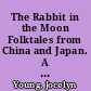 The Rabbit in the Moon Folktales from China and Japan. A Curriculum Unit for Upper Elementary Grades. Revised /