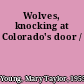 Wolves, knocking at Colorado's door /