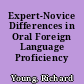 Expert-Novice Differences in Oral Foreign Language Proficiency