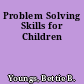 Problem Solving Skills for Children