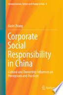 Corporate social responsibility in China : cultural and ownership influences on perceptions and practices /